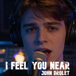 I Feel You Near