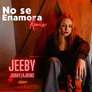 No se enamora (feat. Jonay & AjKing) [REMIX]