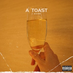 A Toast (Explicit)