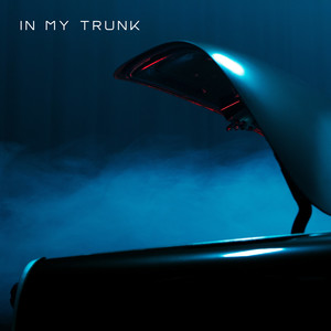 In My Trunk (Explicit)