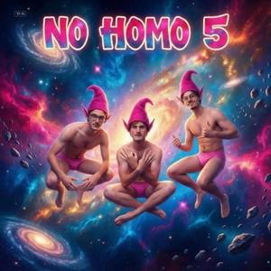 NO HOMO 5 (feat. Les Lutins|Explicit)