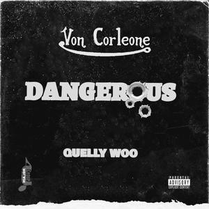Dangerous (feat. Quelly Woo) (Explicit)