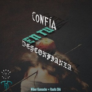 Confía en Tu Desconfianza (Explicit)