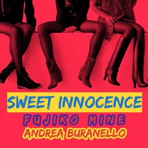 Sweet Innocence (feat. Fujiko Mine)