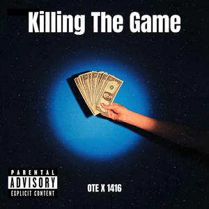 Killing The Game (feat. Nickglo) [Explicit]