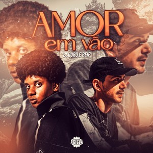 Amor em Vão (Explicit)