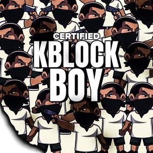 CERTIFIED KBLOCK BOY (Explicit)