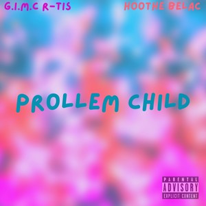 Prollem Child (Explicit)