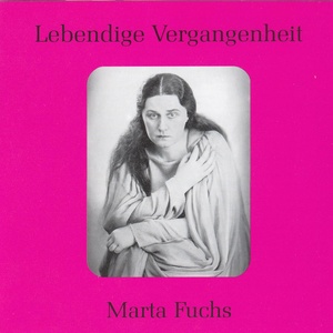 Marta Fuchs - Lebendige Vergangenheit - Marta Fuchs - Die Allmacht (全能)