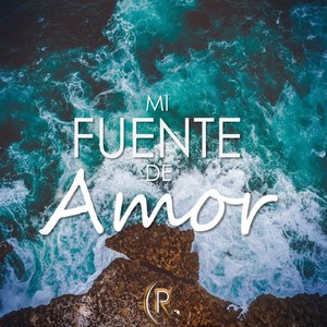 Mi Fuente De Amor