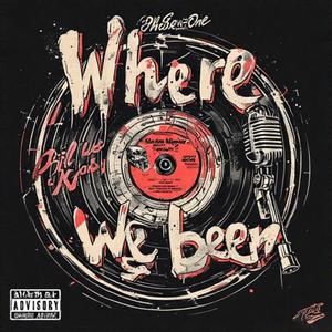 Where We Been (Explicit)