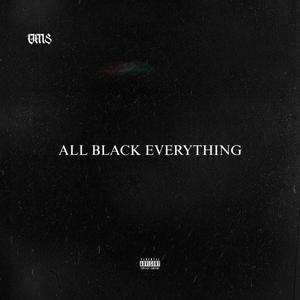 ALL BLACK EVERYTHING (Explicit)