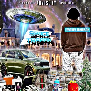 Space Trappin (Explicit)