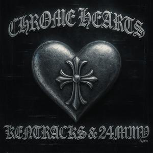 Kentrackss - Chrome Hearts (feat. 24mmy) (Explicit)