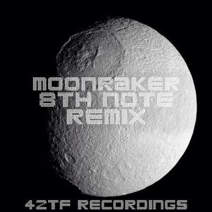 Moonraker (8th Note Remix)