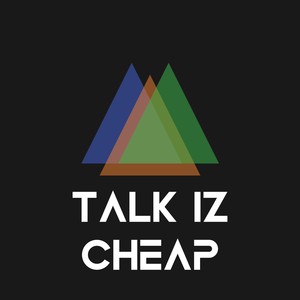 TaLk iz Cheap (Explicit)
