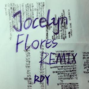 JOCELYN FLORES REMIX