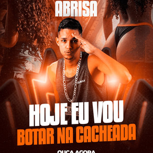 Hoje Eu Vou Botar Na Cacheada (Explicit)