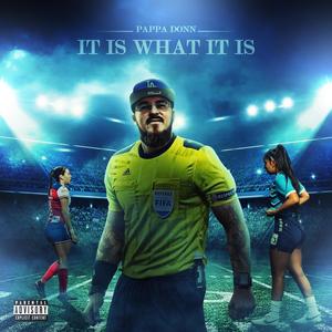 It Is What It Is (Explicit)