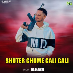 Shuter Ghume Gali Gali
