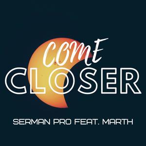 Come Closer(feat. Marth)