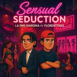 Sensual Seduction (feat. Florenttino) (Explicit)