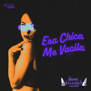 Esa Chica Me Vacila