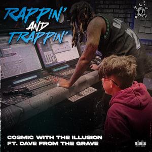 rappin & trapping cosmicwiththeillusiion (feat. dave from the grave) (Explicit)