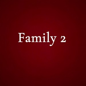 Family 2 (Extended|Explicit)