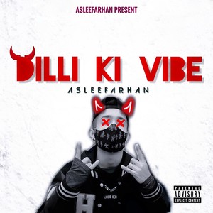 Dilli Ki Vibe (Explicit)