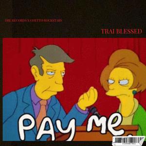 Pay Me (Explicit)