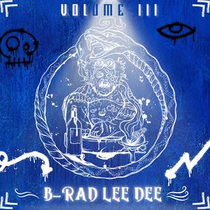 Be Rad Volume III (Explicit)