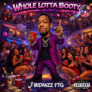 Whole Lotta Booty (Explicit)