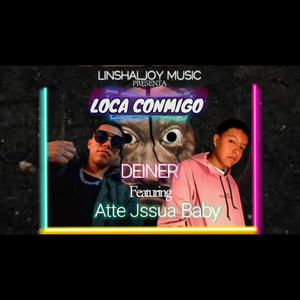 Loca conmigo (feat. Deiner) [Explicit]