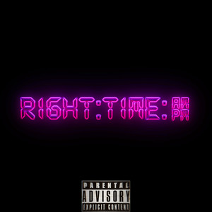 Right Time (Explicit)