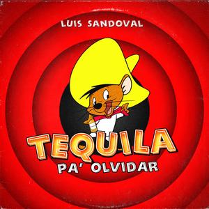 Tequila Pa Olvidar