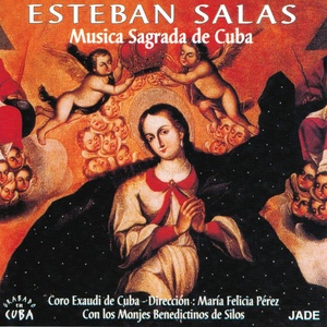 Esteban Salas : Musica Sagrada de Cuba