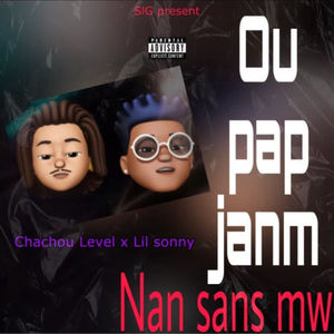 ou pap janm nan sans mw (Explicit)