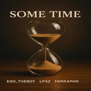 SOME TIME (feat. LP4Z & FARRAPHO|Explicit)