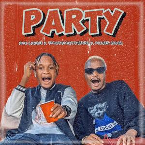 Party (feat. Milner Sings & Timothygotthefire) (Explicit)