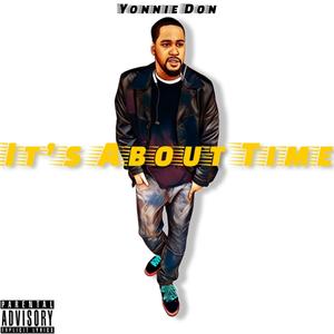 It's About Time (feat. Ralph Litty) [Explicit]