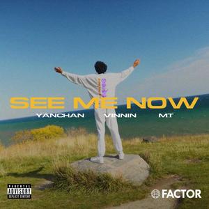 See Me Now (feat. Yvng.MT)