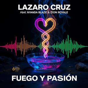 Fuego y Pasión (feat. Nyanda Blaze & Zion Royale)