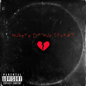 Where Do We Stand (Explicit)