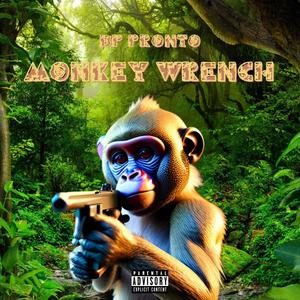 Monkey Wrench (Explicit)