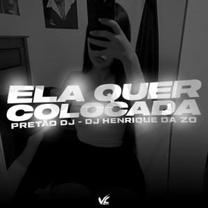Ela Quer Colocada (Explicit)