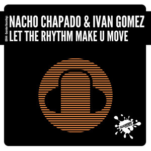 Let The Rhythm Make U Move (Original Mix)