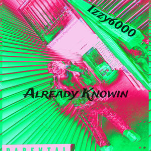 Already Knowin (Explicit)