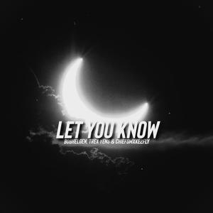 LET YOU KNOW (Explicit)