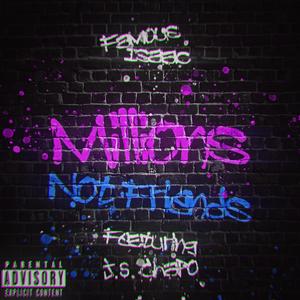 Millions Not Friends (Explicit)